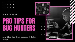 Pro tips for bug hunter