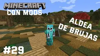 Encuentro una aldea de brujas - Minecraft con mods No. 29