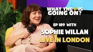Ep 189 with Sophie Willan (Live in London)