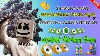  Paratta Instagram viral Song 🎵 Full Humming bass Mixing 🩻 Dj Abhijit humming bass 