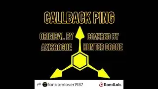 @axisrogue CALLBACK PING Covered by Hunter Drone