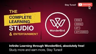 WonderBird Studio Intro | Infinite Learning | DESIGN | ART | MUSIC | ACT & DANCE