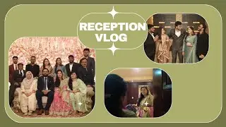 A Beautiful Reception Night | Family Wedding Vlog✨