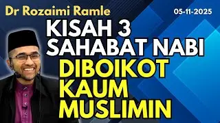 Dr Rozaimi Ramle: Kisah 3 Sahabat Nabi Yang Diboikot Oleh Kaum Muslimin
