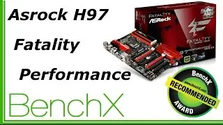 [BenchX] Asrock H97 Fatality Performance Review