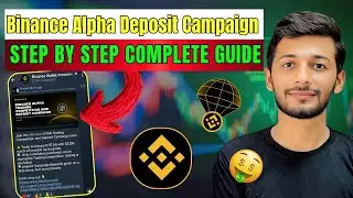Binance Alpha Deposit Campaign Step by Step guide | Binance Alpha Deposit event
