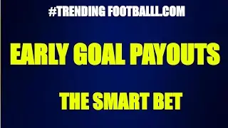 #Тренд #Новинка | Выплата за ранний гол на Football.com | Как работает функция раннего гола | Пре...