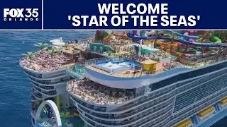 Port Canaveral welcomes Royal Caribbean&rsquo;s 'Star of the Seas'