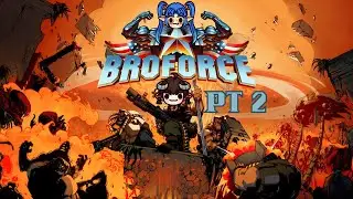 They'll never stop us and our bromance! | Broforce Pt. 2