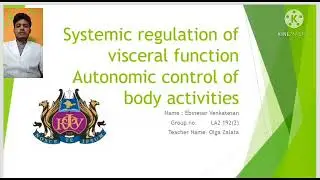 Systemic regulation of visceral function and autonomic control of body activities