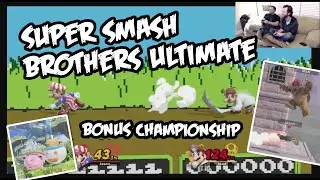 Super Smash Bros Ultimate - Bonus Championship!