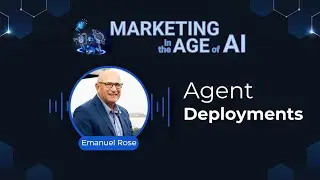 Marketing in the Age of AI Podcast - Agent Deployments