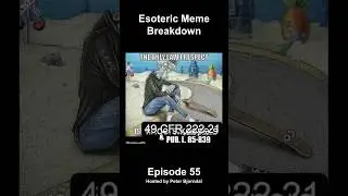 Esoteric Meme Breakdown Episode 55: the only law I respect
