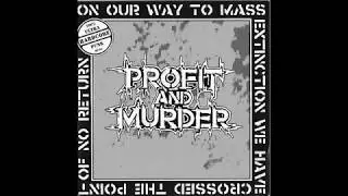Profit And Murder - On Our Way To Mass Extinction We Have Crossed The Point Of No Return EP 2004