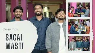 Sagai Masti | Party Time 🎉🎉