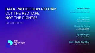 Main session 3: Data protection reform: cut the red tape, not the rights?