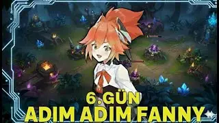Seviye Net Yükseldi 🔥 | Fanny Özel Antreman 6. Gün | Mobil Legends