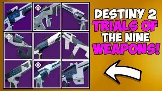 Destiny 2 - ALL 12 Trials Of The Nine Weapons! Why I Think They Should Return!
