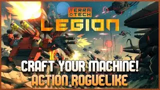 Build a Machine of Destruction! Action Roguelike! | TerraTech Legion