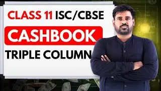 Cash book class 11 | cash book | cash book triple column | contra entry