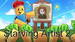 New Best Donation game ever. Starving Artist 2