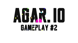 Agario Gameplay #2 w/ Pheox