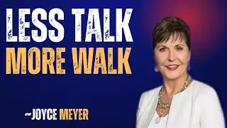 Less Talk, More Walk &ndash; In this powerful 21-minute motivational speech, Joyce Meyer