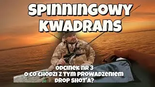 Spinningowy Kwadrans Odc. 3 - O co chodzi z tym prowadzeniem drop shot'a?