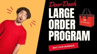 DoorDash Large Order Program: HOW TO EARN MORE