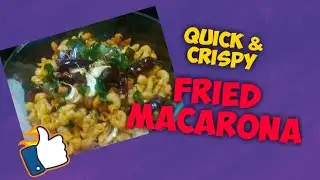 How To Make Crispy Fried Macaroni || Quick and Easy Side Dish