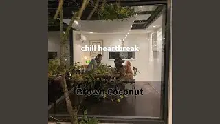 chill heartbreak
