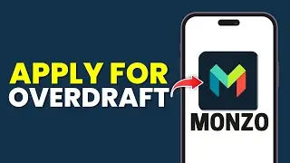 How To Apply For Overdraft Monzo (Full Guide)