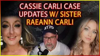 Cassie Carli case updates with sister Raeann Carli live with DutyRon