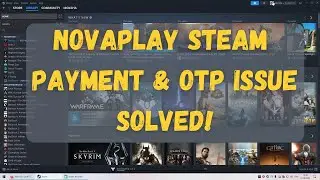 Novaplay not working? No OTP sent to phone? Can't buy games on Steam? SOLVED! {also see description}