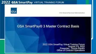 2022 GSA SmartPay Forum - GSA002 - GSA SmartPay 3 Master Contract Basics