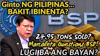 Sen. Marcoleta BINUWELTAHAN ang BSP: Bakit IBINENTA Ang 24.95 Tons Na Ginto ng Pilipinas! LUGI?