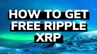 How To Get Free Ripple XRP (Hard Way)