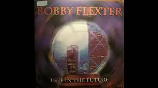 Bobby Flexter &lrm;- I See In The Future (Trance Mix)