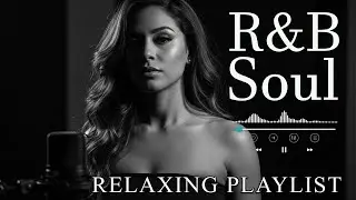 【R&B Soul】Tender Soul Vibes – Soft R&B Sounds for Love & Calm Nights