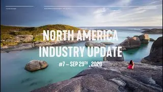 North America Industry Update - Episode 7