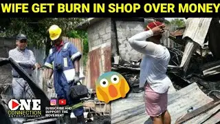 OMG! MAN Burn SHOP W/ Wife Locked Inside CH@RG3D