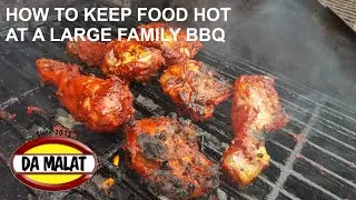How to Keep BBQ Food Hot | Planning A Large Family BBQ