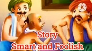 Story Smart and Foolish