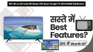 BPL 80 cm (32 inch) HD Ready LED Smart Google TV 32H-D5300 Full Review | Review in Hindi | Features