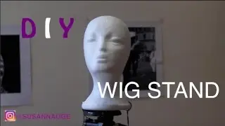 DIY | HOW TO MAKE A WIGSTAND