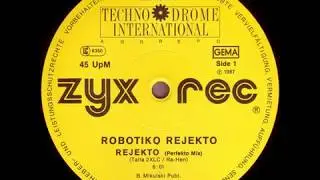 Robotiko Rejekto - Rejekto (Perfekto Mix) (1987)