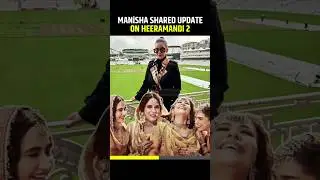 Update On Heeramandi Season 2 #manishakoirala #heeramandi  #shorts