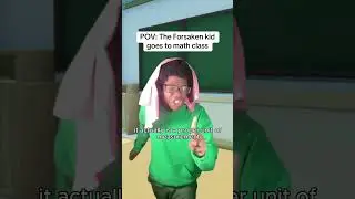 POV: The Forsaken kid goes to math class