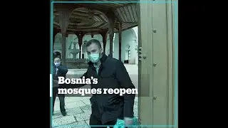 Bosnia&rsquo;s mosques reopen after nearly two-month closure
