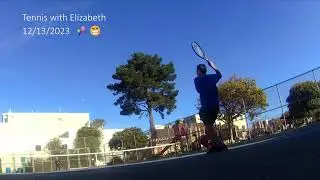 Tennis with UniLisa/Elizabeth  🎾😁 12/13/2023
